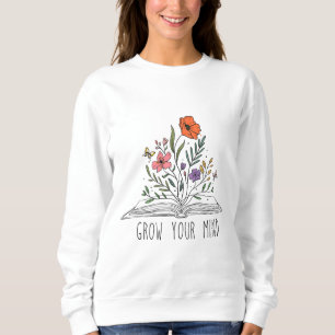 Groben Sie Ihren Geist Boho Wildblume und buchen S Sweatshirt
