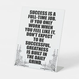 Grobheit wird im täglichen Grind aufgebaut Sockelschild