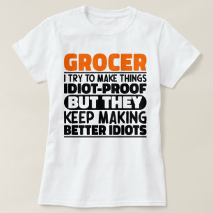 Grocer Ich versuche, Dinge zu machen, Lustige Sprü T-Shirt
