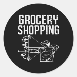 Grocery Shopping Bow Jagd Funny Archery Archer Runder Aufkleber