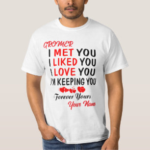 Gromer ich traf dich, wie du mich liebst T-Shirt