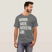Groom Baker Protector Hero Groom Profession T-Shirt (Vorne ganz)