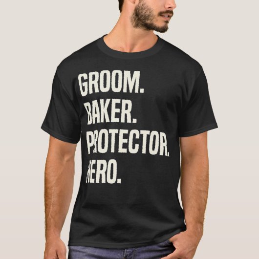 Groom Baker Protector Hero Groom Professionals T-Shirt (Vorderseite)
