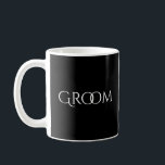 Groom Black mit weißer Typografie Kaffeetasse<br><div class="desc">So eine schicke und stilvolle Tasse für den Bräutigam.</div>