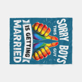 Groom bride gay pride sorry boys this guy is fleecedecke (Vorderseite (Horizontal))