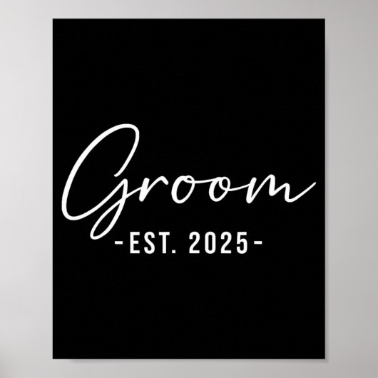 Groom Est. 2025 - Matching Getting Ready Bride Gro Poster (Vorne)