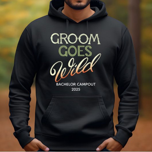 Groom Goes Wild Bachelor Party Hoodie