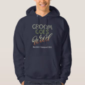 Groom Goes Wild Bachelor Party Hoodie (Vorderseite)