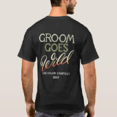 Groom Goes Wild Bachelor Party T-Shirt (Rückseite)