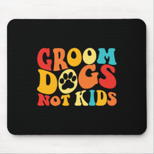 Groom Hunde Kids Funny Hunde Niedlich Meme Groovy Mousepad