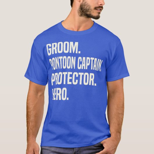 Groom Pontoon Captain Protector Hero Groom T-Shirt (Vorderseite)