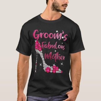 Groom s Fabulous Mother Happy Wedding Marrie T-Shirt