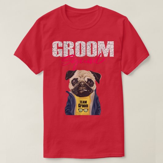 Groom Squad Bachelor Party Funny Mops Bester Freun T-Shirt (Design vorne)