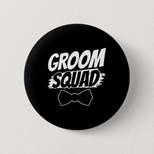Groom Squad Party Redewendungen Bachelor Hochzeit  Button