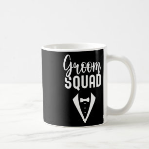Groom Squad Redewendungen Party Hochzeit Bachelor Kaffeetasse