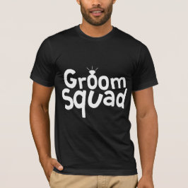 GROOM SQUAD T-Shirt