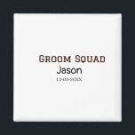 Groom Squad Trauzeuge Junggeselinnen-Abschied hinz Magnet<br><div class="desc">Gestaltung</div>