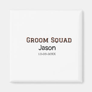Groom Squad Trauzeuge Junggeselinnen-Abschied hinz Magnet