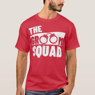 Groom Squad Wedding Party Trauzeuge Bachelor Party T-Shirt