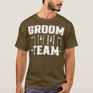 Groom Team Bachelor Hochzeitsfeier Redewendungen T-Shirt