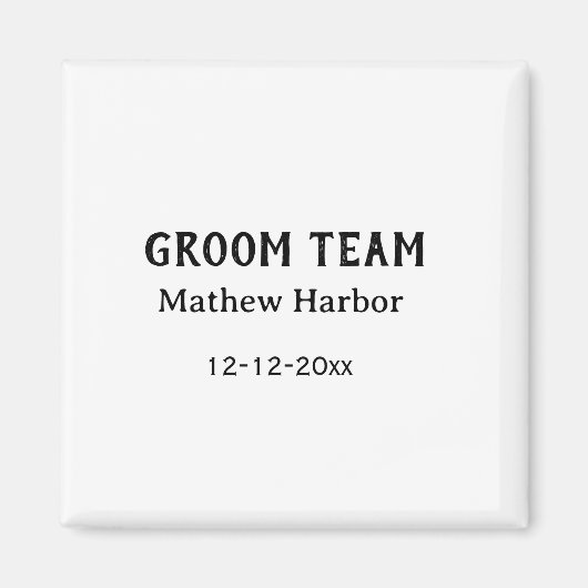 Groom team groomsman name date bachelore party magnet (Vorne)