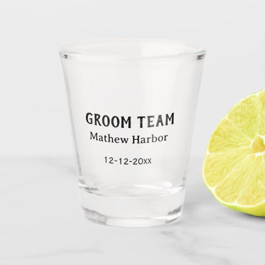 Groom team groomsman name date bachelore party schnapsglas (Vorderseite)