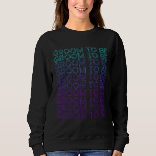 Groom to be Bachelor Party Retro Sweatshirt (Vorderseite)