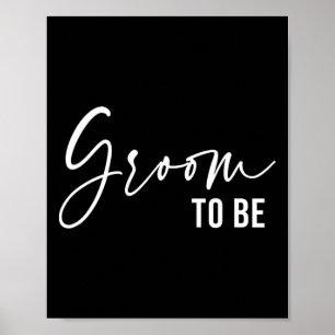 Groom to be Men Wedding Day Bachelor Party Poster