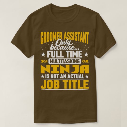 Groomer Assistant Job Title Groomer Secretary Asso T-Shirt (Design vorne)
