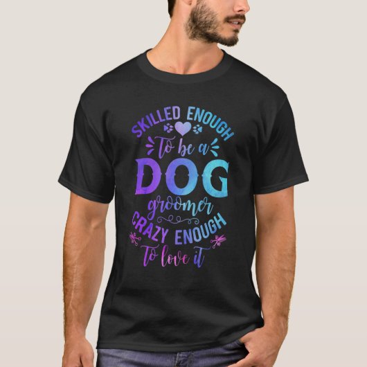Groomer Canine Dog Humor T-Shirt (Vorderseite)