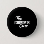 Grooms Crew Funny Wedding oder Bachelor Party Gi Button (Vorderseite)