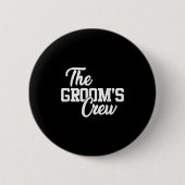 Grooms Crew Funny Wedding oder Bachelor Party Gi Button (Vorderseite)