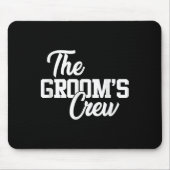 Grooms Crew Funny Wedding oder Bachelor Party Gi Mousepad (Vorne)