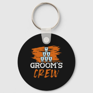 Grooms Crew für einen Groom Bachelor Party Funny B Schlüsselanhänger