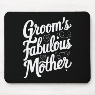 Groom's fabelhafte Mutter Mousepad