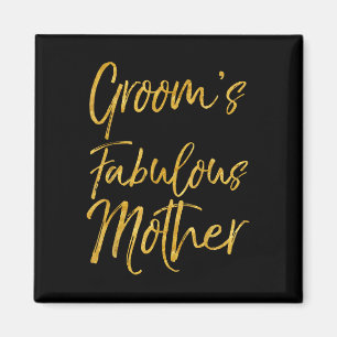 Grooms Fabulous Mutter Shirt Niedlich Gold Bridal  Magnet