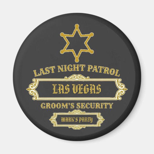 Groom's Security Last Night Patrol Magnet (Vorne)