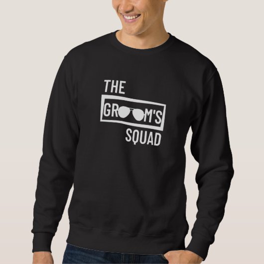 Groom's Squad Wedding Best Man Bachelor Party Groo Sweatshirt (Vorderseite)