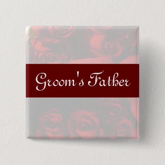 "Groom's Vater" - Rote Rose Bouquet (2) Button (Vorderseite)