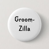 Groomzilla Button (Vorderseite)