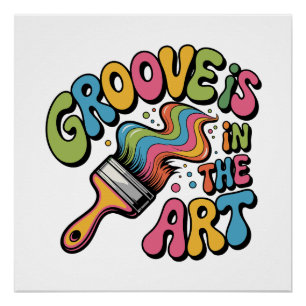 Groove Is in the Art - 60er Retro Poster