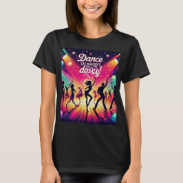 Groove On Dance wie Niemand sieht zu T-Shirt