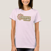Groovige Stimmung T-Shirt (Vorderseite)