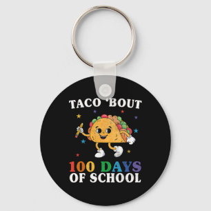 Groovy 100 Tage Lehrer Taco Bout 100 Tage Sch Schlüsselanhänger