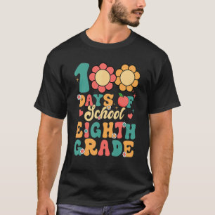 Groovy 100 Tage Schule Achter Klasse Lehrer Stu T-Shirt