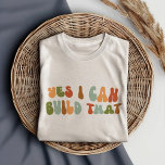 Groovy 1970er Jahre Ja, ich kann das bauen, Builde Tri-Blend Shirt<br><div class="desc">Egal was du baust,  dieser T - Shirt wird deine Fähigkeiten zeigen. Geben Sie dem Erbauer in Ihrem Leben diesen 'Yes I Can Build That'-T - Shirt.</div>