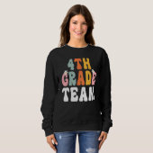 Groovy 4th Grade Team Teacher Student  Back To Sch Sweatshirt (Vorne ganz)