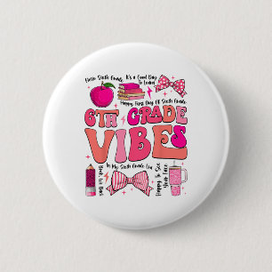 Groovy 6. Klasse Vibes Zurück zur Schule Erster Sc Button