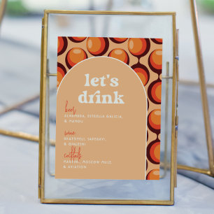 Groovy 70er Let's Drink Wedding Bar Sign Poster