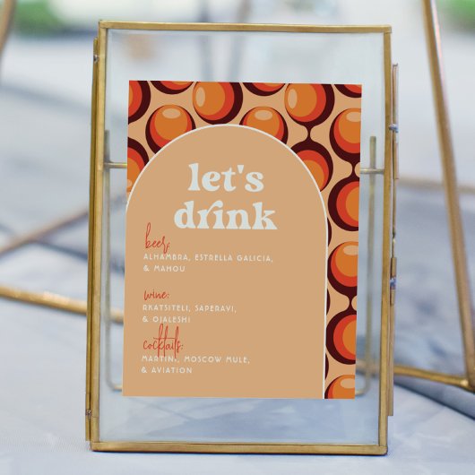 Groovy 70er Let's Drink Wedding Bar Sign Poster